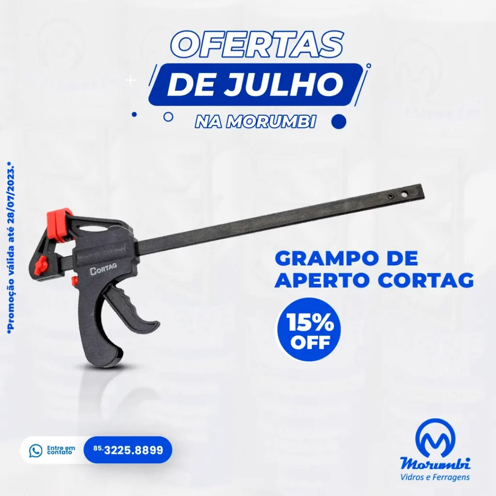 GRAMPO DE APERTO CORTAG - PROMOÇÕES PARA VIDRACEIROS MORUMBI VIDROS E FERRAGENS