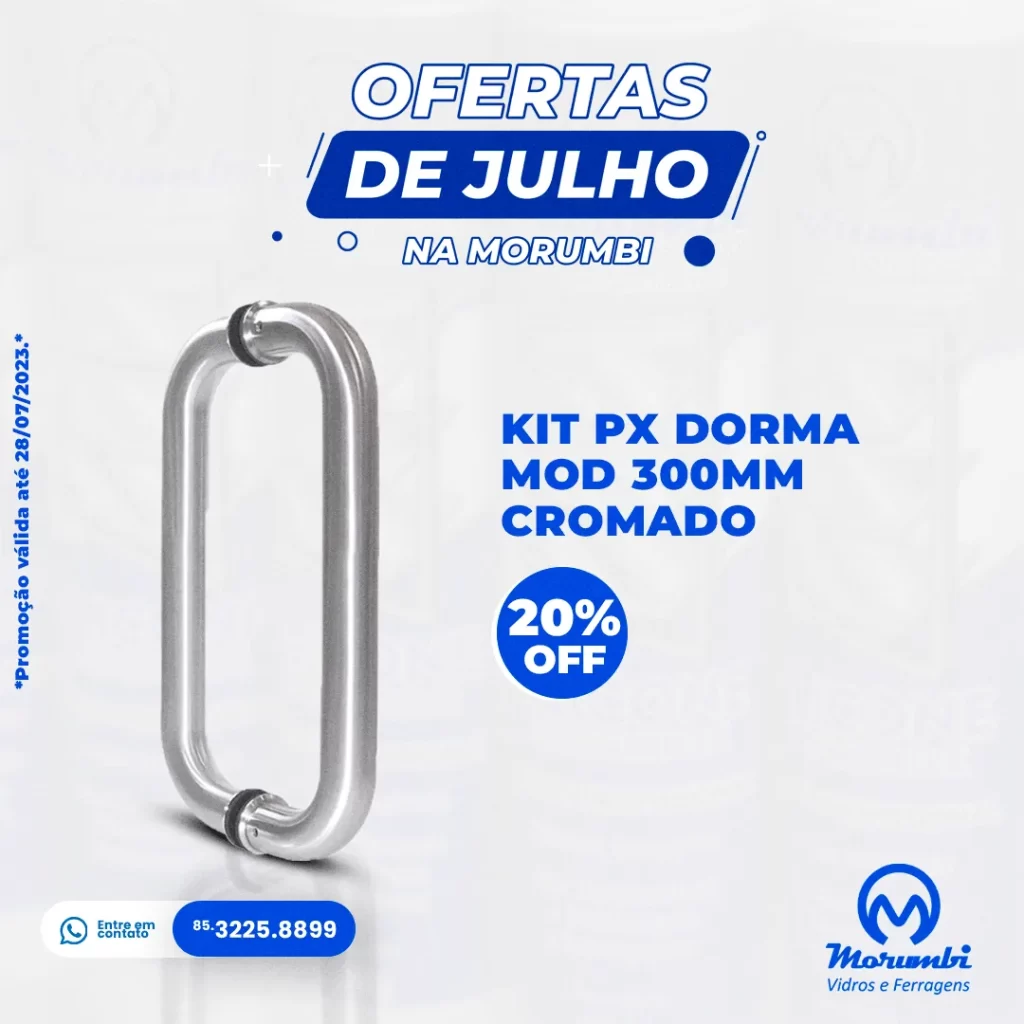 KIT PUXADOR DORMA MOD 300MM CROMADO- PROMOÇÕES PARA VIDRACEIROS MORUMBI VIDROS E FERRAGENS