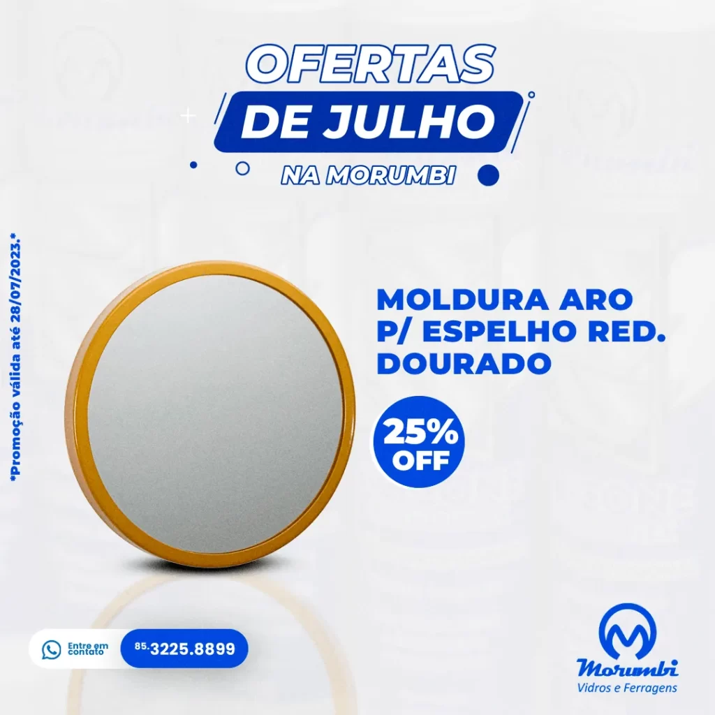 MOLDURA ARO REDONDO PARA ESPELHO DOURADO - PROMOÇÕES PARA VIDRACEIROS MORUMBI VIDROS E FERRAGENS