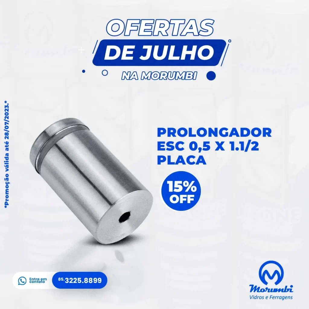 PROLONGADOR ESC 0,5 X 1.1-2 PLACA - PROMOÇÕES PARA VIDRACEIROS MORUMBI VIDROS E FERRAGENS