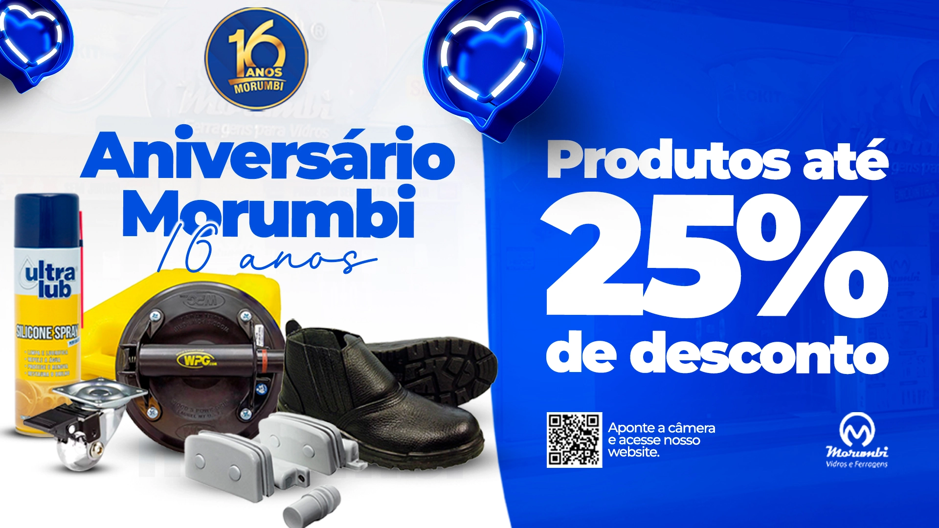 PROMOÇÕES PARA VIDRACEIROS - 16 ANOS MORUMBI VIDROS E FERRAGENS