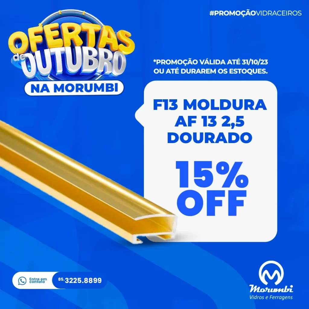 F13 MOLDURA AF 13 2,5 DOURADO - MORUMBI VIDROS E FERRAGENS (FEED)